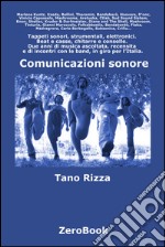 Comunicazioni sonore: il meglio dell'underground musicale italiano 2005-2007. E-book. Formato PDF ebook