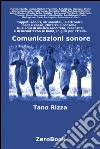 Comunicazioni sonore: il meglio dell'underground musicale italiano 2005-2007. E-book. Formato PDF ebook di Tano Rizza