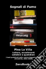 Segnali di fumo. Letture, accadimenti collettivi e quotidiani. E-book. Formato EPUB ebook