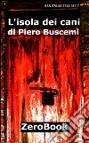 L'isola dei cani. E-book. Formato EPUB ebook