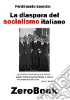 La diaspora del socialismo italiano. E-book. Formato EPUB ebook