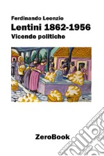 Lentini 1892-1956: Vicende politiche. E-book. Formato Mobipocket ebook