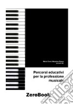 Percorsi educativi per la professione musicale. E-book. Formato PDF ebook