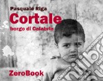 Cortale, borgo di Calabria. E-book. Formato PDF ebook