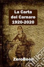 La Carta del Carnaro 1920-2020. E-book. Formato PDF