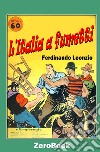 L'Italia a fumetti. E-book. Formato EPUB ebook di Leonzio Ferdinando