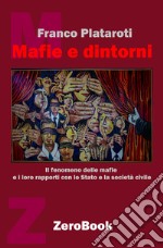 Mafie e dintorniIl fenomeno delle mafie e i loro rapporti con lo Stato e la società civile. E-book. Formato EPUB