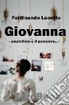 Giovannaanarchico è il pensiero.... E-book. Formato EPUB ebook