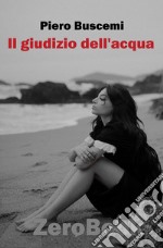 Il giudizio dell&apos;acquaromanzo. E-book. Formato EPUB