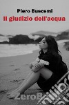 Il giudizio dell&apos;acquaromanzo. E-book. Formato EPUB ebook