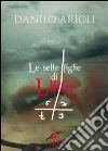 Le sette figlie di Lilith. E-book. Formato EPUB ebook di Danilo Arioli