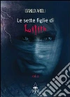 Le 7 figlie di Lilith Vol. 2. E-book. Formato EPUB ebook di Danilo Arioli
