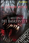 Il mastino dei Baskerville. E-book. Formato EPUB ebook di Arthur Conan Doyle