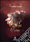 Occhio per occhio. E-book. Formato EPUB ebook di Analisa Casali