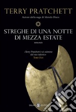 Streghe di una notte di mezza estate: La saga di Mondo Disco. E-book. Formato EPUB ebook