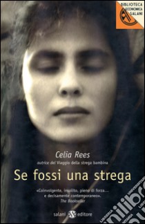 Se fossi una strega. E-book. Formato EPUB ebook di Celia Rees