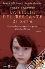 La figlia del mercante di seta. E-book. Formato EPUB ebook