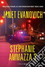 Stephanie ammazza 7: Un caso di Stephanie Plum. E-book. Formato EPUB ebook