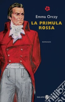 La primula rossa. E-book. Formato EPUB ebook di Emma Orczy