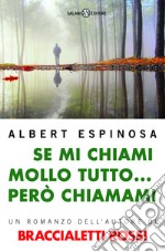 Se mi chiami mollo tutto... però chiamami. E-book. Formato PDF ebook