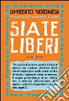 Siate liberi. E-book. Formato EPUB ebook