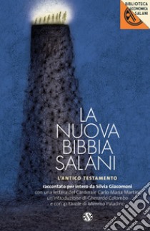 La nuova Bibbia Salani. L'Antico Testamento. E-book. Formato EPUB ebook di Silvia Giacomoni