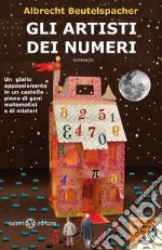 Gli artisti dei numeri. E-book. Formato PDF ebook