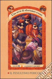 Il penultimo pericolo: Una serie di sfortunati eventi 12. E-book. Formato EPUB ebook di Lemony Snicket