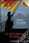 La principessa di latta: Le indagini di Sally Lockhart. E-book. Formato PDF ebook di Philip Pullman