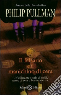 Il falsario e il manichino di cera: La Banda di New-Cut. E-book. Formato EPUB ebook di Philip Pullman