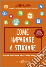 Come imparare a studiare: Compiti a casa e metodo di studio: vincere la sfida. E-book. Formato EPUB ebook