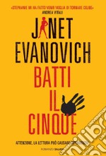 Batti il cinque: Un caso di Stephanie Plum. E-book. Formato EPUB ebook