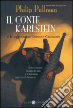 Il conte Karlstein: E la leggenda del Demone Cacciatore. E-book. Formato EPUB ebook