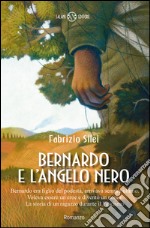 Bernardo e l'angelo nero. E-book. Formato EPUB ebook