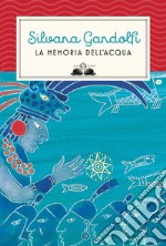 La memoria dell'acqua. E-book. Formato EPUB ebook