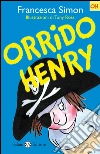 Orrido Henry: Le storie di Orrido Henry. E-book. Formato PDF ebook di Francesca Simon