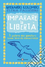 Imparare la libertà. E-book. Formato EPUB ebook