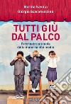 Tutti giù dal palco. Fare teatro a scuola dalle materne alle medie. E-book. Formato EPUB ebook di Marina Savoia