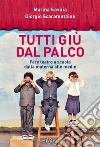 Tutti giù dal palco. Fare teatro a scuola dalle materne alle medie. E-book. Formato PDF ebook di Marina Savoia