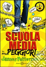 Scuola media 1: Gli anni peggiori della mia vita. E-book. Formato EPUB ebook