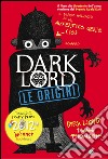 Dark Lord: Le origini. E-book. Formato EPUB ebook