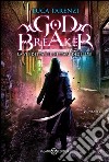 God breaker. E-book. Formato PDF ebook