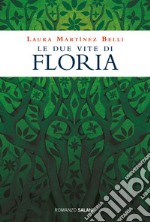 Le due vite di Floria. E-book. Formato EPUB ebook