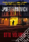 Otto volante: Un caso di Stephanie Plum. E-book. Formato EPUB ebook di Janet Evanovich