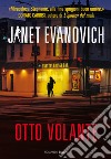 Otto volante: Un caso di Stephanie Plum. E-book. Formato PDF ebook