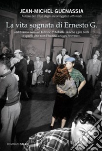 La vita sognata di Ernesto G.. E-book. Formato PDF ebook di Jean-Michel Guenassia