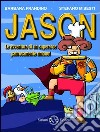 Jason. Le avventure di un supereroe paurosamente umano!. E-book. Formato EPUB ebook
