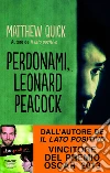 Perdonami, Leonard Peacock. E-book. Formato EPUB ebook di Matthew Quick
