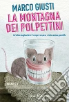 La montagna dei polpettini. E-book. Formato PDF ebook di Marco Giusti
