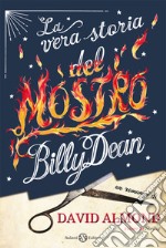 La vera storia del mostro Billy Dean. E-book. Formato EPUB ebook